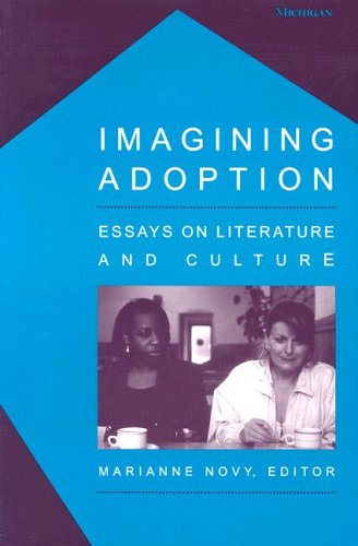 Imagining Adoption: Essays on Literature and Culture