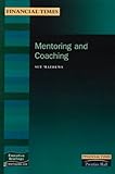 Mentoring and coaching : the essential leadership skills