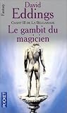 Chant 3 de La Belgariade : Le Gambit du magicien