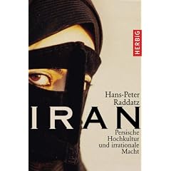 Iran: Persische Hochkultur und irrationale Macht