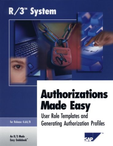 R/3 Authorization Made Easy 4.6A/B