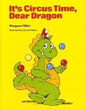 Its Circus Time, Dear Dragon (Modern Curriculum Press Beginning to Read Series)