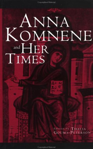 Anne Komnene and Her Times (Garland medieval casebooks)