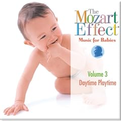 The Mozart Effect: Music For Babies, Vol. 3: Daytime Playtime