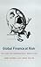 Global Finance at Risk: the Case for International Regulation