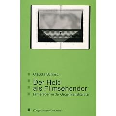 Der Held als Filmsehender: Filmerleben in der Gegenwartsliteratur
