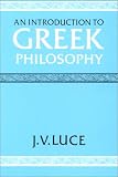 Introduction to Greek Philosophy John Victor Luce