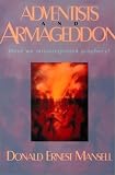 Adventists and Armageddon: Have We Misinterpreted Prophecy?