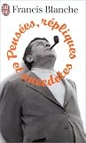 Pens�es, r�pliques et anecdotes