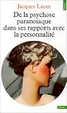 De la psychose parano�aque dans ses rapports avec la personnalit�