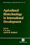 Agricultural Biotechnology in International Development (Biotechnology in Agriculture Series)