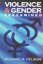 Violence and Gender Reexamined (Law and Public Policy: Psychology and the Social Sciences)
