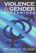 Violence and Gender Reexamined (Law and Public Policy: Psychology and the Social Sciences)