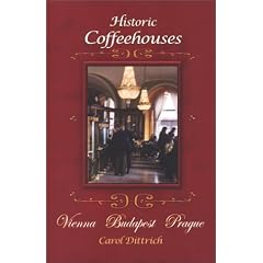 Historic Coffeehouses: Vienna, Budapest, Prague