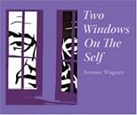 Two Windows On The Self:  The Enneagram and Myers-Briggs