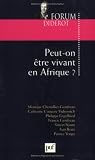 Peut-on �tre vivant en Afrique?