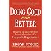 Doing Good Even Better: How to Be an Effective Board Member of a Nonprofit Organization