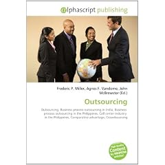 Outsourcing: Outsourcing, Business process outsourcing in India, Business  process outsourcing in the Philippines, Call center industry  in the Philippines, Comparative advantage, Crowdsourcing