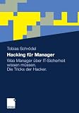 Zoom Produkt-Bild: Hacking für Manager: Was Manager über IT-Sicherheit wissen müssen. Die Tricks der Hacker.: Was Manager über Sicherheit wissen müssen. Die Tricks der Hacker