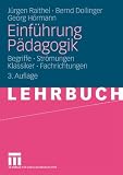 Bild zu: Einf&uuml;hrung P&auml;dagogik: Begriffe - Str&ouml;mungen - Klassiker - Fachrichtungen