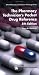 The Pharmacy Technician's Pocket Drug Reference (Apha Pharmacy Tehcnician Training Series)