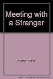 Meeting with a stranger