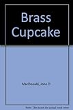 The brass cupcake