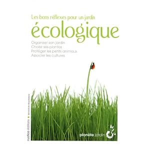 Les bons r�flexes pour un jardin �cologique