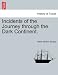 Incidents of the Journey Through the Dark Continent.