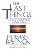 Last Things, The: Hope for This World and the Next