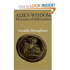 Alien Wisdom: The Limits of Hellenization