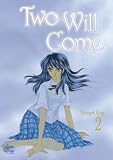 TWO WILL COME VOL.2: v. 2 (Two Will Come)