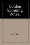 The golden spinning wheel : an old Bohemian folk tale