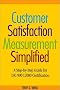 Customer Satisfaction Measurement Simplified: A Step-By-Step Guide for Iso 9001,2000 Certification