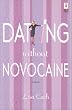 Dating Without Novocaine (Red Dress Ink (Numbered Paperback))