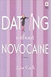 Dating Without Novocaine (Red Dress Ink)