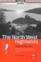 The North West Highlands: Roads to the Isles, the Obvious Beauty and Hidden Delights of the Mountainous Lands from Fort William to Ullapool (Luath Guides)