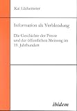 Information als Verblendung. Die Geschichte der Presse und der öffentlichen Meinung im 19. Jahrhundert
