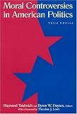 Moral Controversies In American Politics
