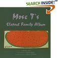 Mose T's Slapout Family Album: Poems by Mose Tolliver, Julian Bond, and Robert Ely