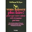 Ne vous laissez plus faire !