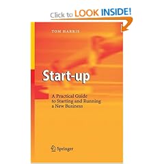 Start-up: A Practical Guide to Starting and Running a New Business