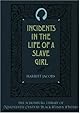 Incidents in the Life of a Slave Girl