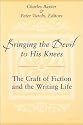 Bringing the Devil to His Knees: The Craft of Fiction and the Writing Life
