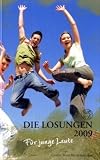 Losungen Deutschland 2009: Die Losungen fuer junge Leute 2009. Gottes Wort fuer deinen Tag