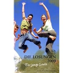 Losungen Deutschland 2009: Die Losungen f�r junge Leute 2009. Gottes Wort f�r deinen Tag