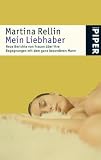 Mein Liebhaber. Neue Berichte von Frauen �ber ihre Begegnungen mit dem ganz besonderen Mann - Martina Rellin