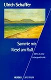 Produkt-Bild: Sammle mir Kiesel am Flu&szlig; - Mehr als eine Liebesgeschichte