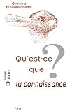 Qu'est-ce que la connaissance?