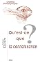 Qu'est-ce que la connaissance?